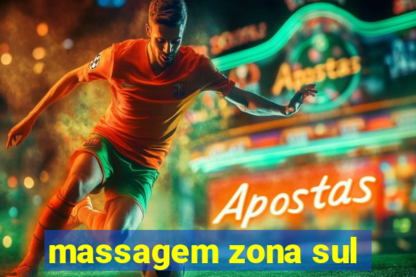 massagem zona sul